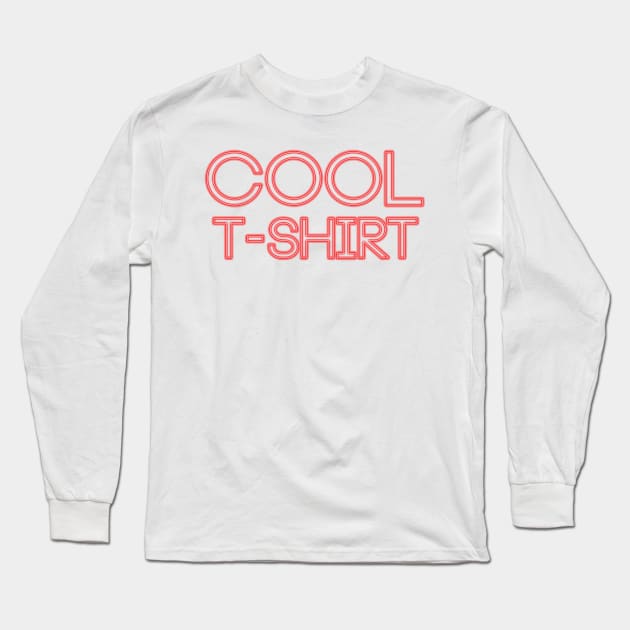 Cool T-Shirt Long Sleeve T-Shirt by JGE